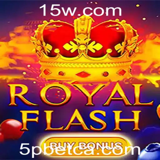 Descubra o Mundo Empolgante de RoyalFlashBuyBonus com 5Pbet